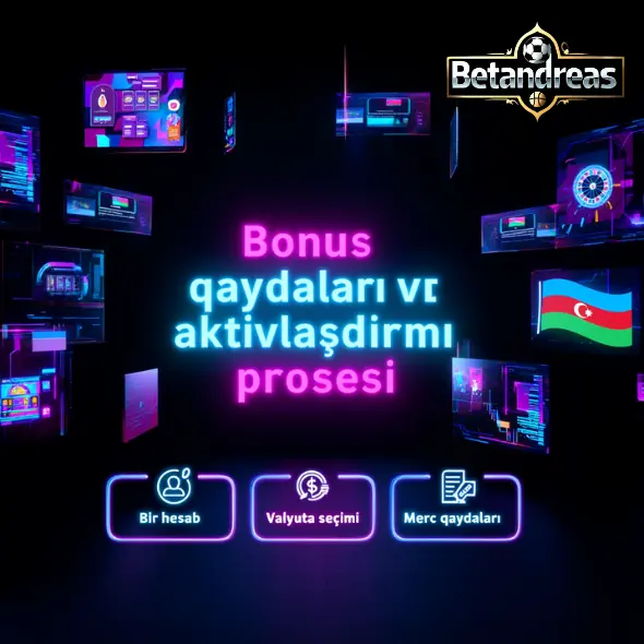 Bonus qaydaları və aktivləşdirmə prosesi